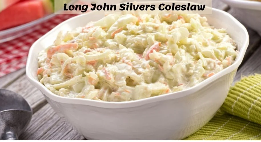 Long John Silvers Coleslaw Recipe