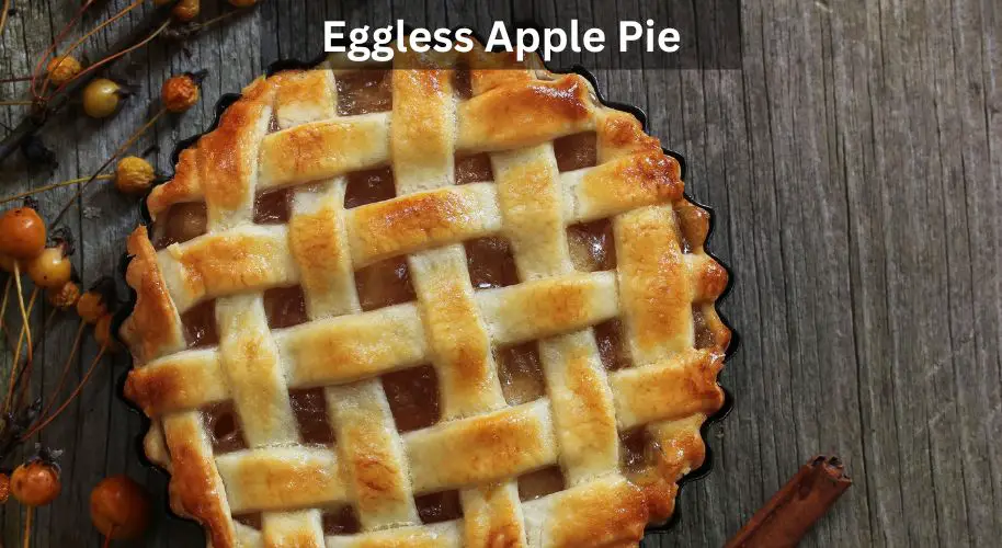 Eggless Apple Pie