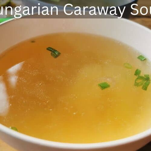 Hungarian Caraway Soup Recipe