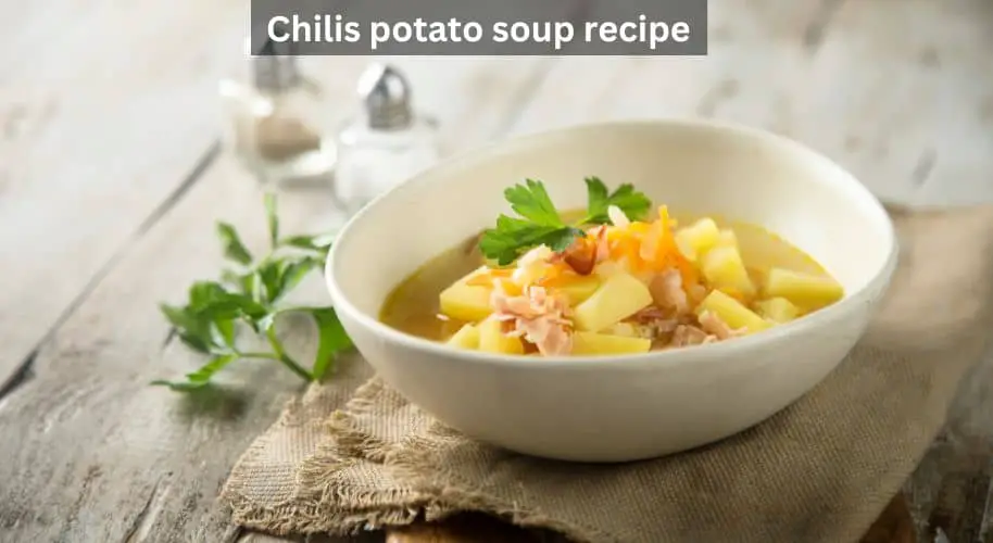 Chilis potato soup recipe