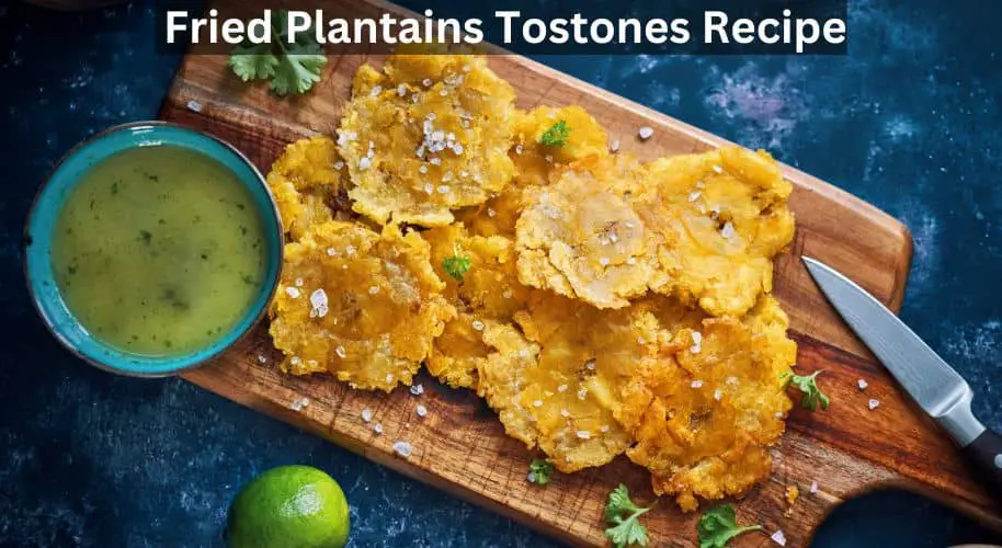Fried Plantains Tostones Recipe