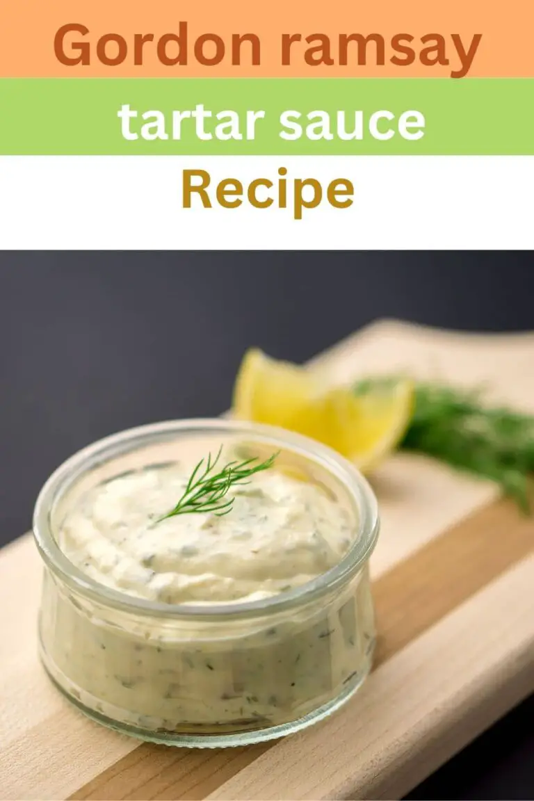 Gordon Ramsay Tartar Sauce Recipe Easy Kitchen Guide
