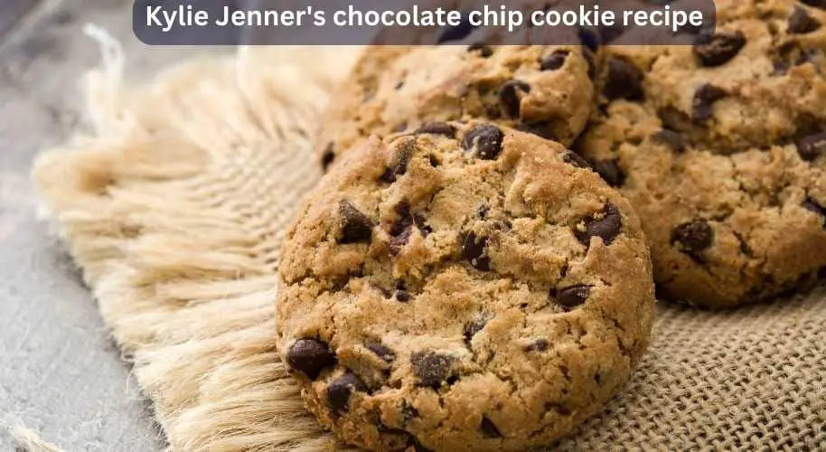 Kylie Jenner's Chocolate Chip Cookie Recipe