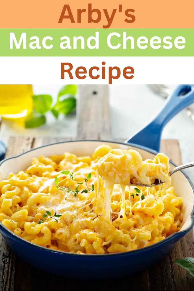 Arby's Mac and Cheese recipe pin