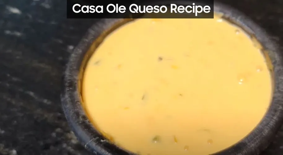 Casa Ole Queso Recipe