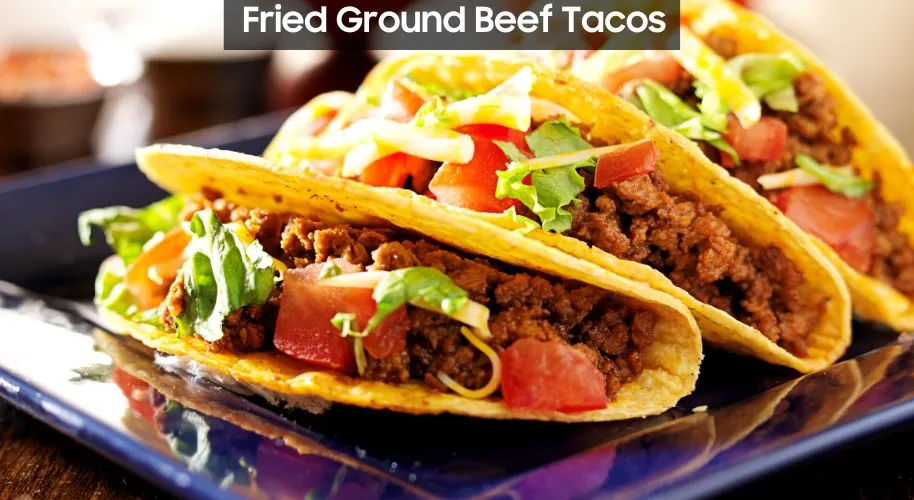 Fried Ground Beef Tacos