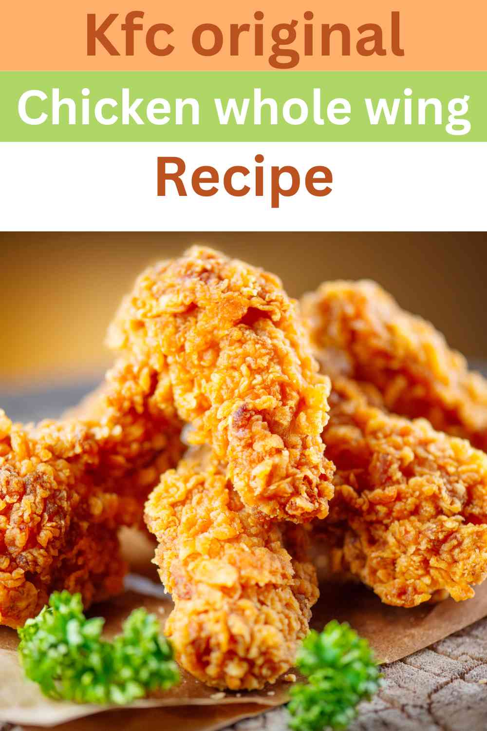 Kfc Original Chicken Whole Wing Easy Kitchen Guide