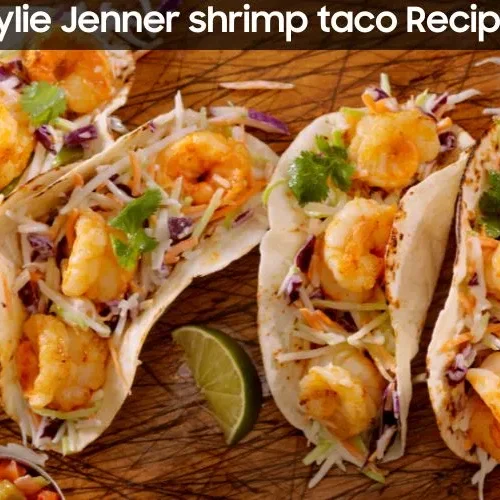 Kylie Jenner shrimp taco Recipe