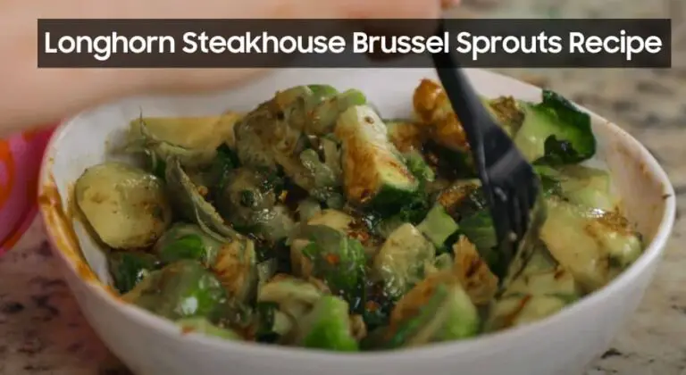 Longhorn Steakhouse Brussel Sprouts Recipe