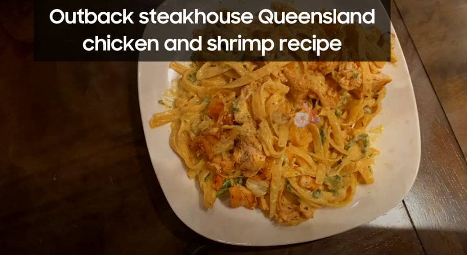 Outback steakhouse Queensland chicken and shrimp recipe