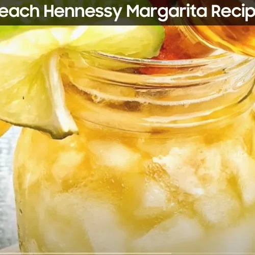 Peach Hennessy Margarita Recipe