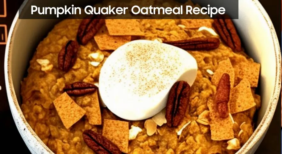 Pumpkin Quaker Oatmeal Recipe