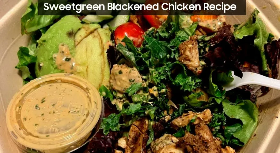 Sweetgreen Blackened Chicken Recipe