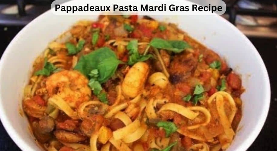 Pappadeaux Pasta Mardi Gras Recipe