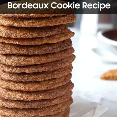 Bordeaux Cookie Recipe
