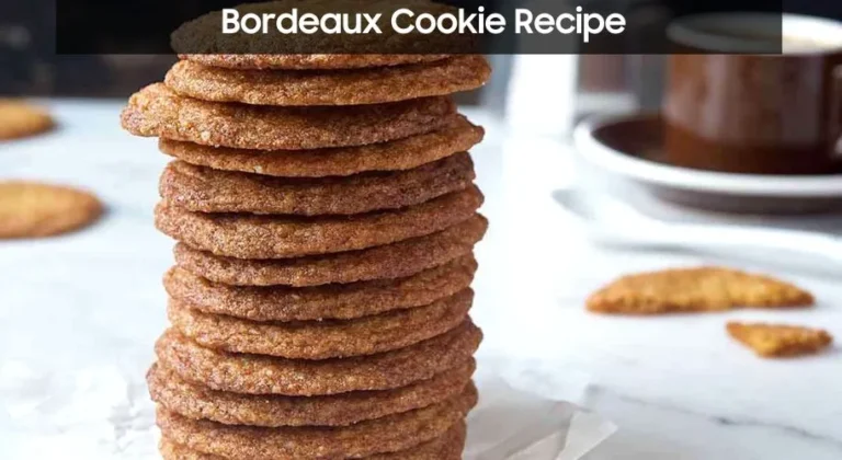 Bordeaux Cookie Recipe