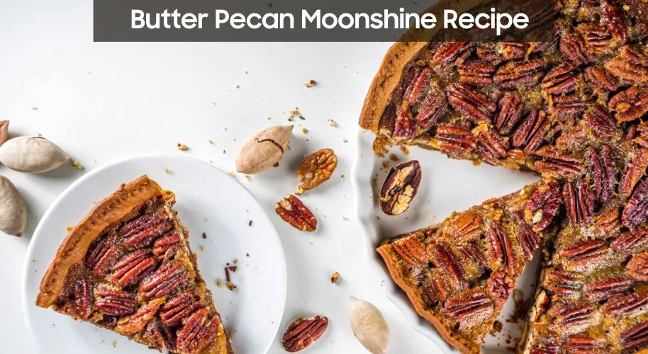 Butter Pecan Moonshine Recipe