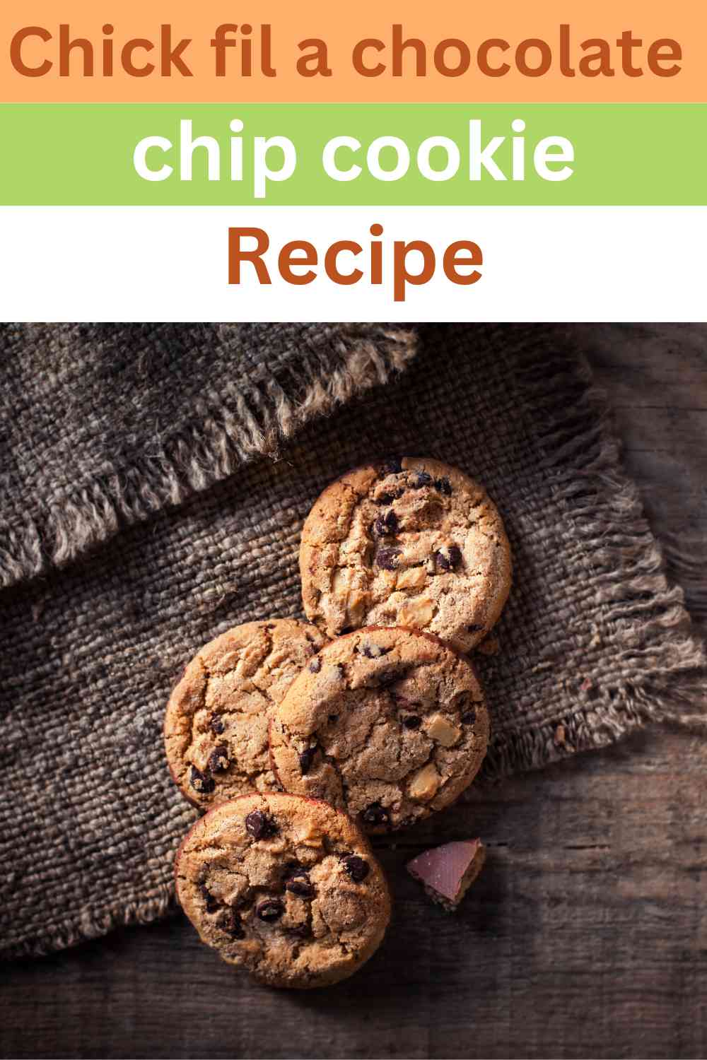 Chick Fil A Chocolate Chip Cookie Recipe