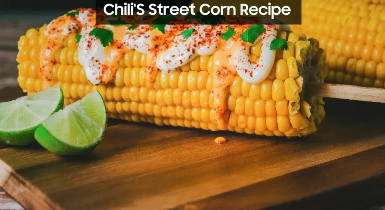 Chili'S Street Corn Recipe