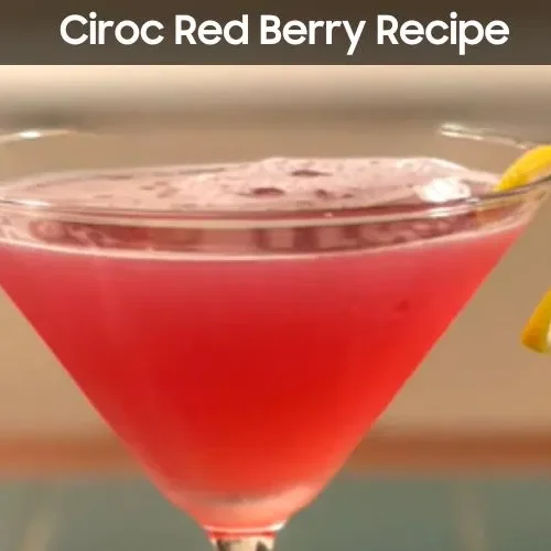 Ciroc Red Berry Recipe