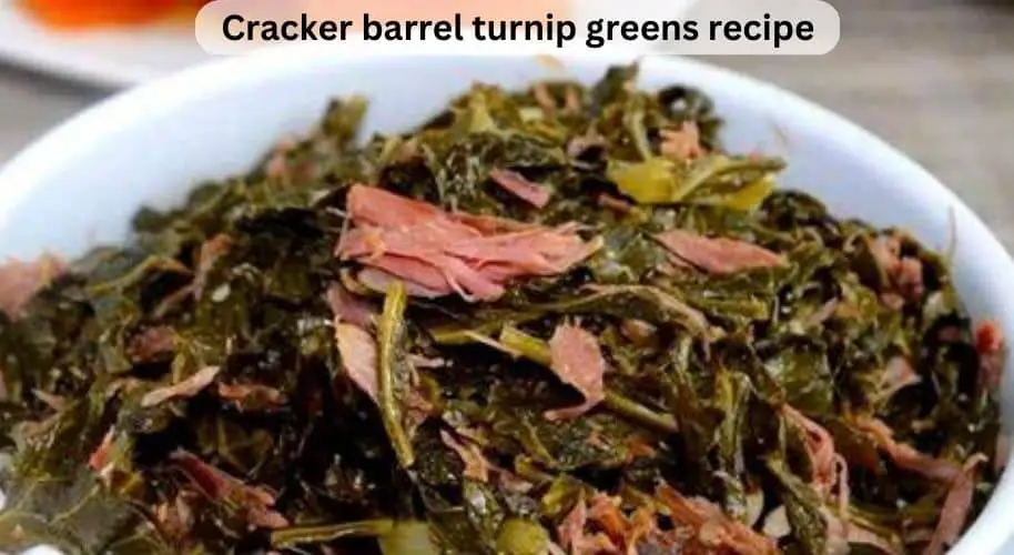 Cracker barrel turnip greens recipe