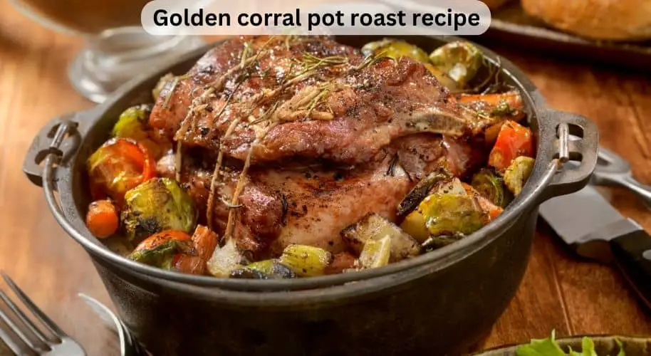 Golden Corral Pot Roast Recipe