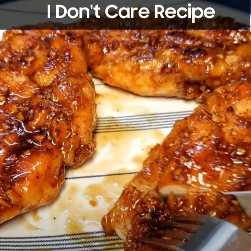 I Don't Care Recipe