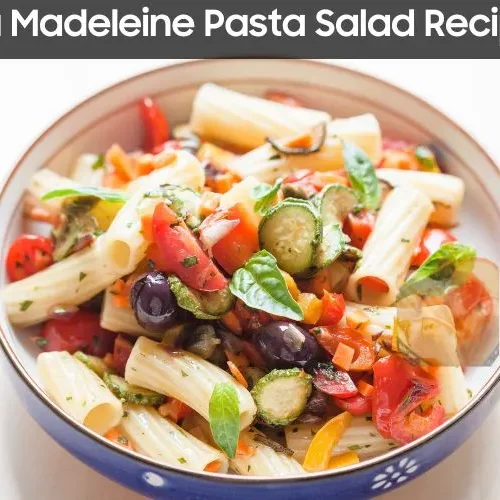 La Madeleine Pasta Salad Recipe