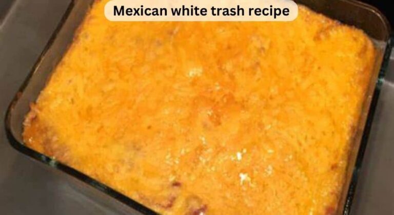 Mexican white trash recipe