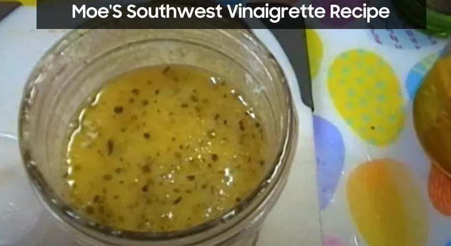 Moe'S Southwest Vinaigrette Recipe