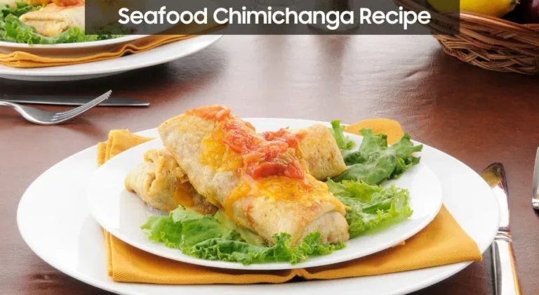 Seafood Chimichanga Recipe