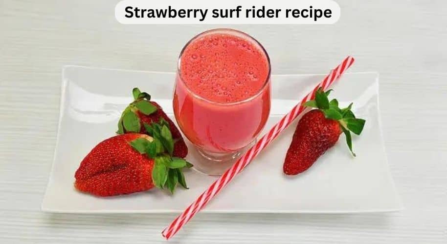 Strawberry surf rider recipe