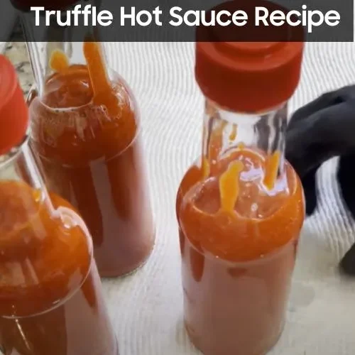Truffle Hot Sauce Recipe
