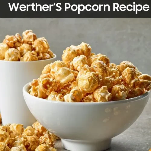 Werther'S Popcorn Recipe