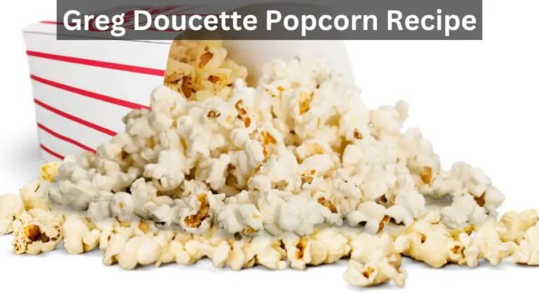 greg doucette popcorn recipe