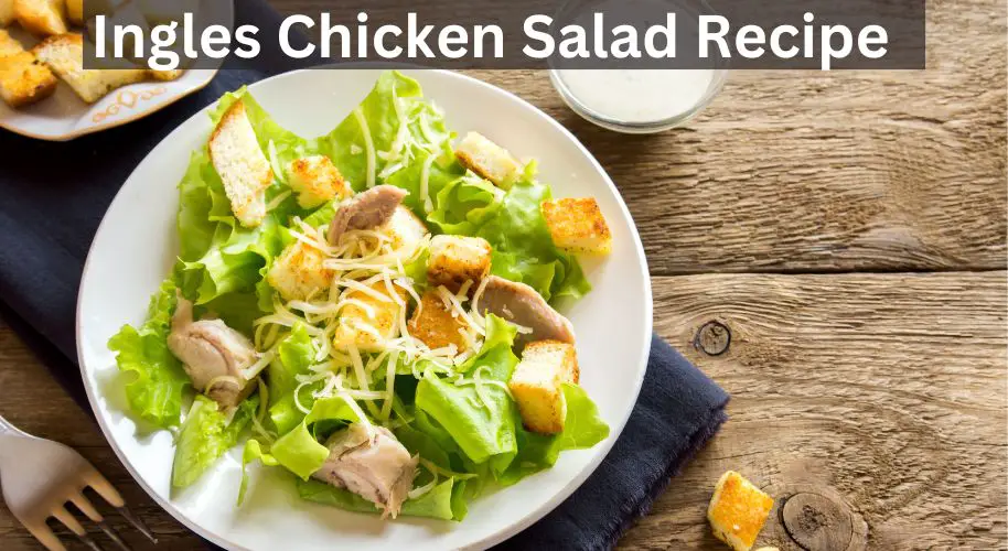 ingles chicken salad recipe