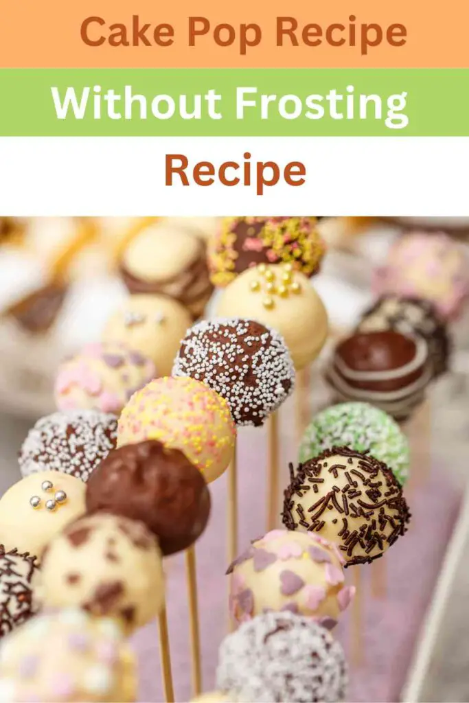 Cake Pop Recipe Without Frosting pin