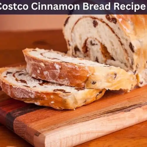Costco Cinnamon Bread Recipe