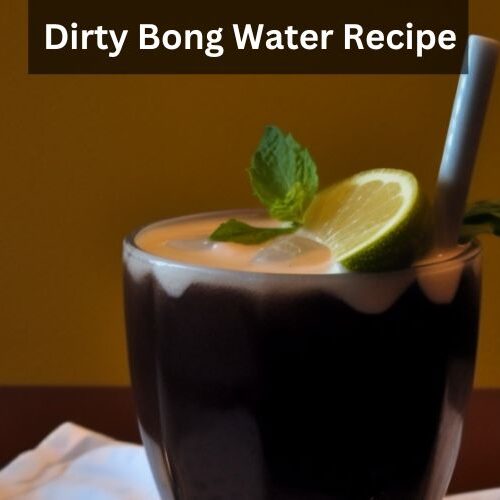 Dirty-Bong-Water-Recipe