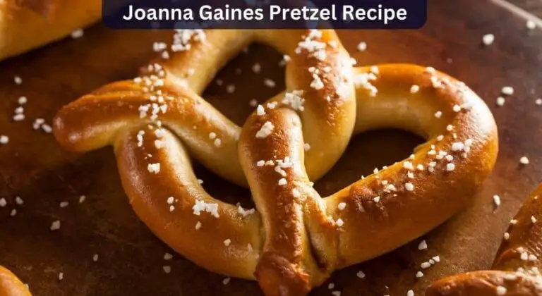 Joanna Gaines Pretzel Recipe