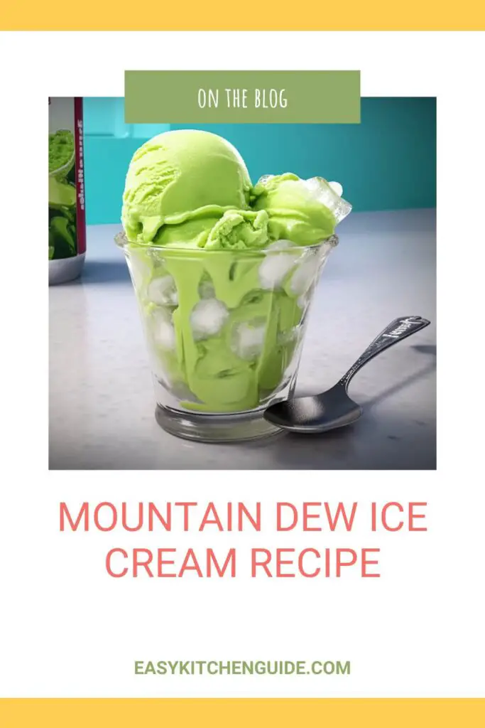 Mountain Dew Ice Cream Recipe Pin