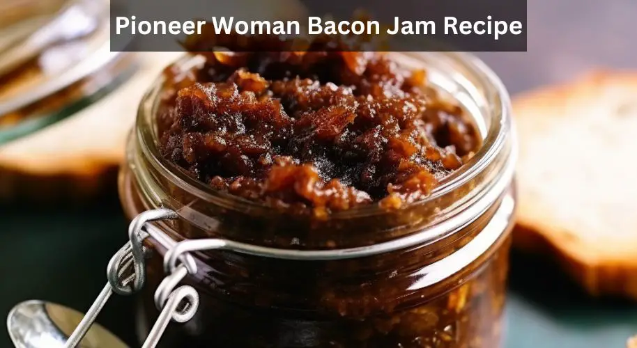 Pioneer Woman Bacon Jam Recipe