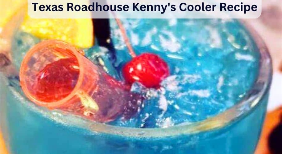 Texas Roadhouse Kenny's Cooler Recipe