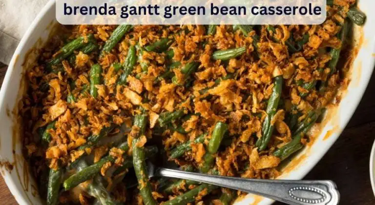 Brenda Gantt Green Bean Casserole Easy Kitchen Guide 5291