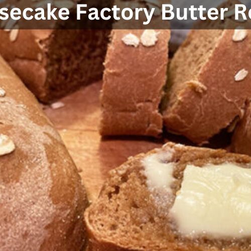 cheesecake factory butter recipe