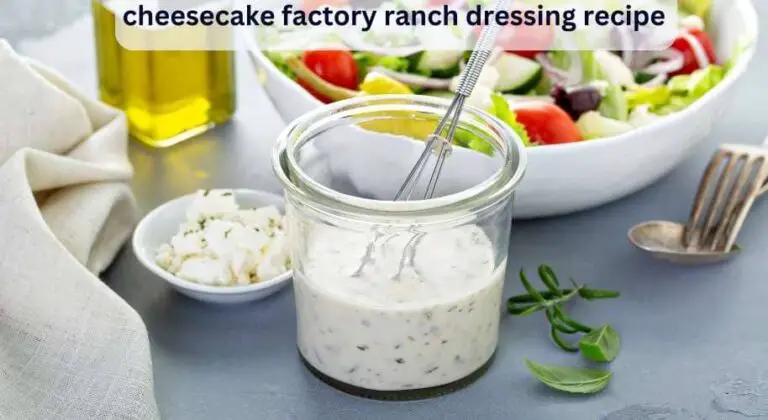 Cheesecake Factory Ranch Dressing Recipe