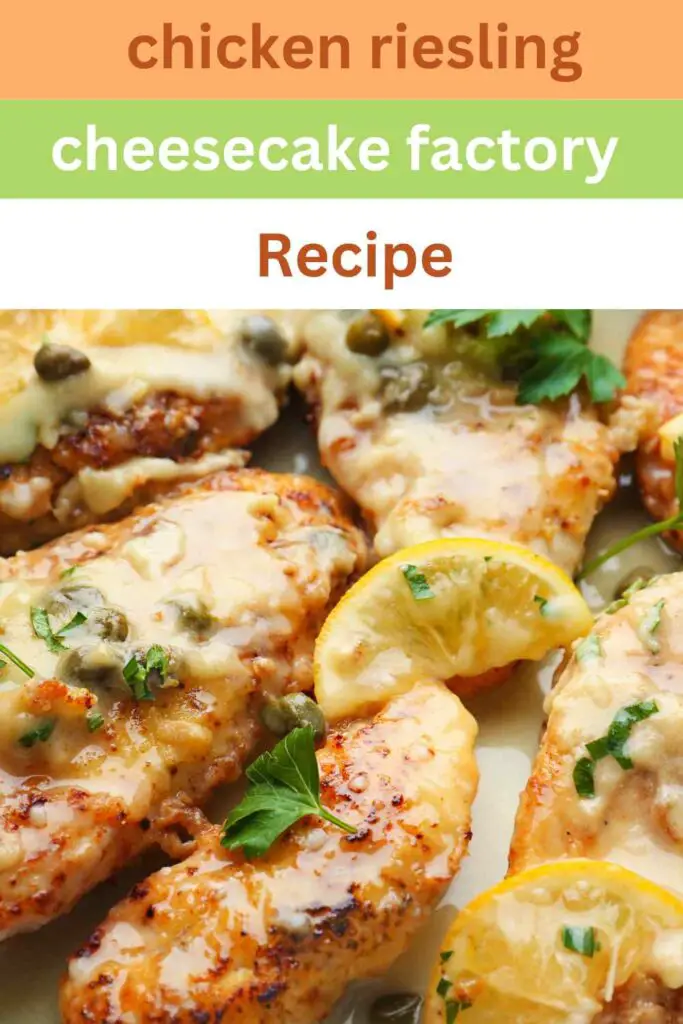 chicken riesling cheesecake factory recipe pin