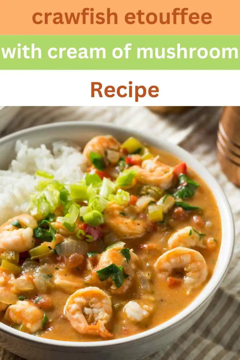 Crawfish Etouffee Recipe With Cream Of Mushroom