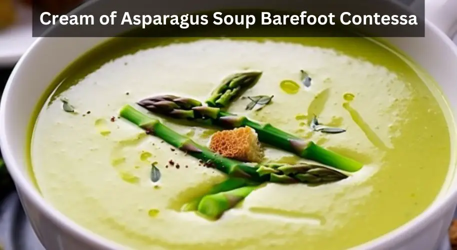 Cream of Asparagus Soup Barefoot Contessa