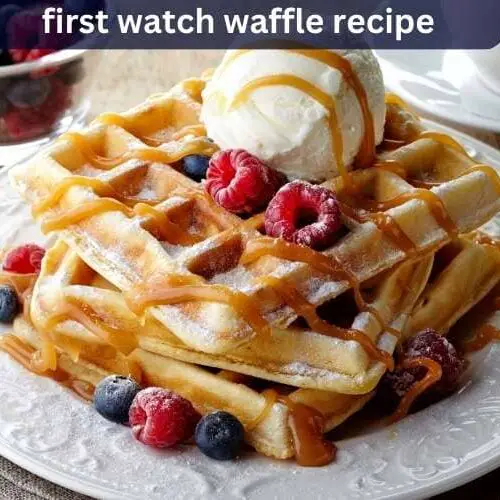first watch waffle recipe